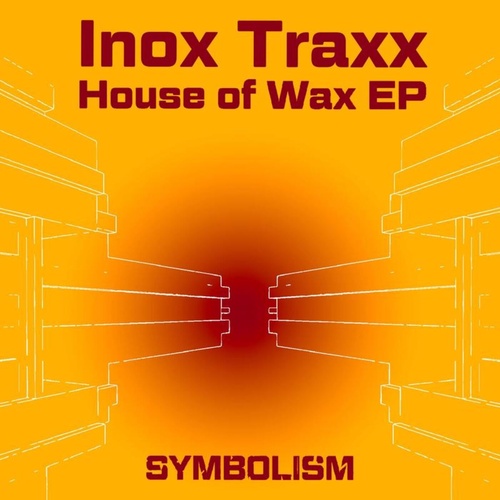 Inox Traxx - House of Wax EP [SYMDIGI008]